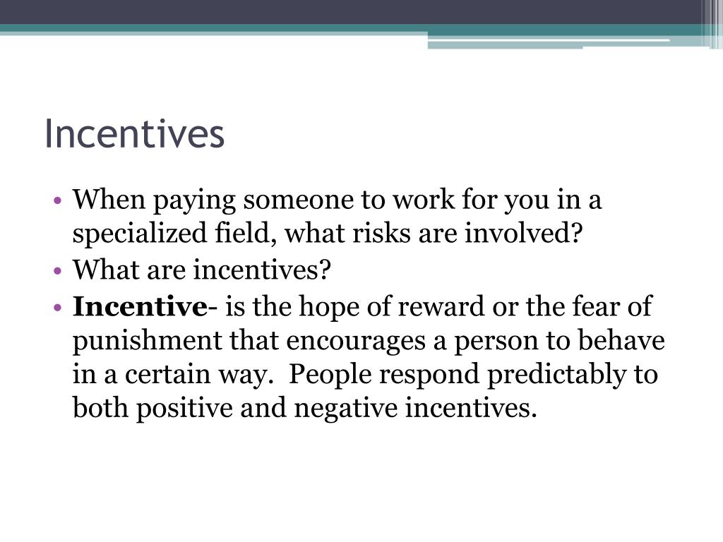in the market actions known as incentives affect