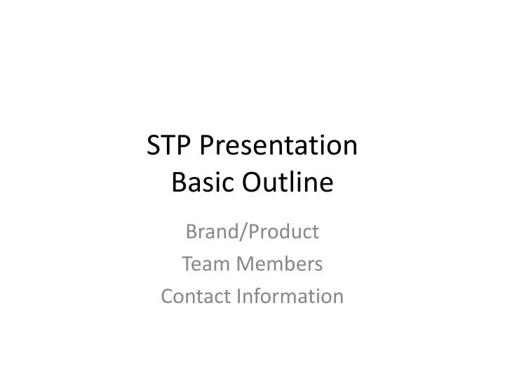 stp presentation basic outline n.