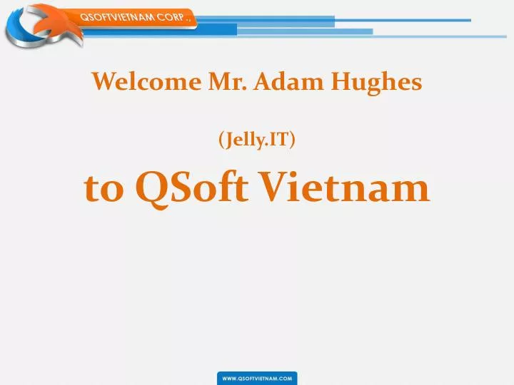 welcome mr adam hughes jelly it n.