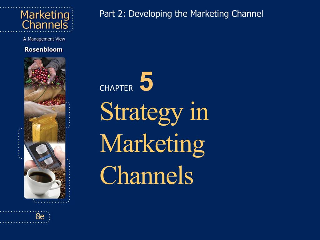 Ppt Strategy In Marketing Channels Powerpoint Presentation Free Download Id 1669565