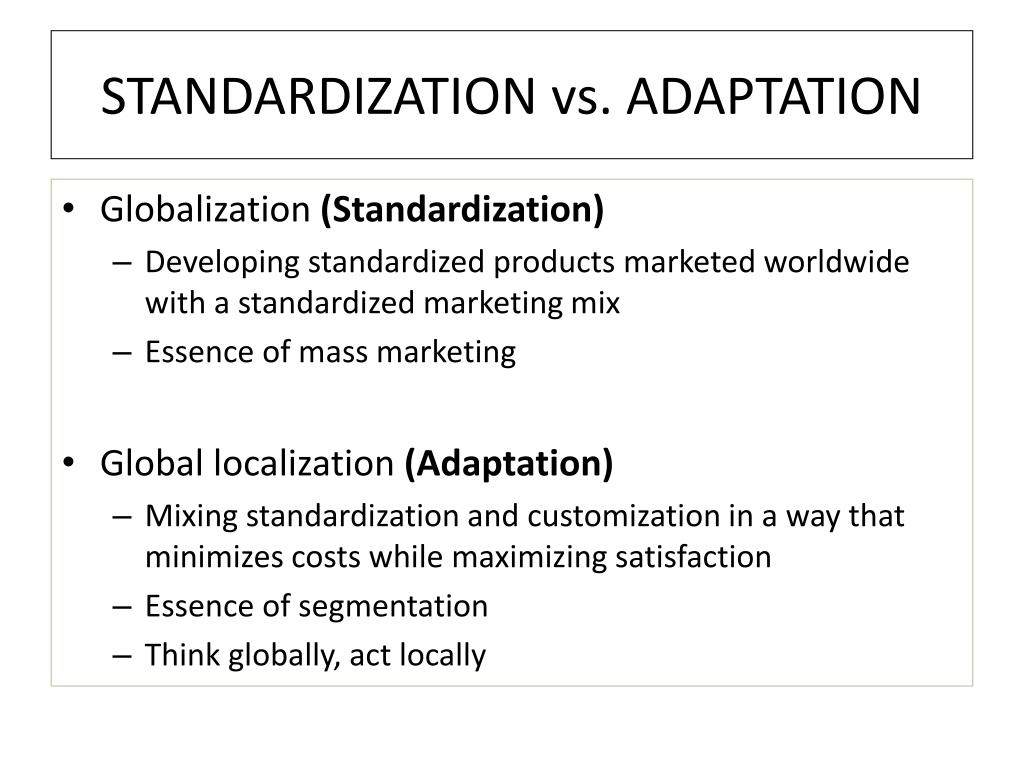 standardization vs adaptation international marketing