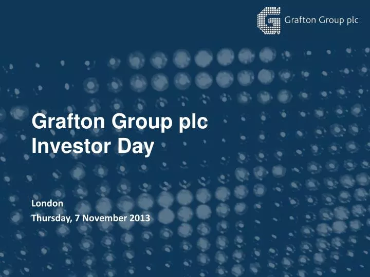 PPT - Grafton Group plc Investor Day PowerPoint ...