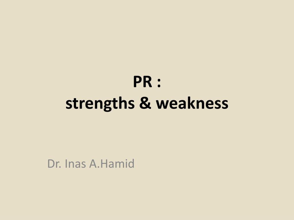 ppt pr strengths weakness powerpoint presentation id 1670122 strenghts and weakness