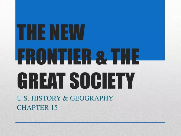ppt-the-new-frontier-the-great-society-powerpoint-presentation-id-1672101