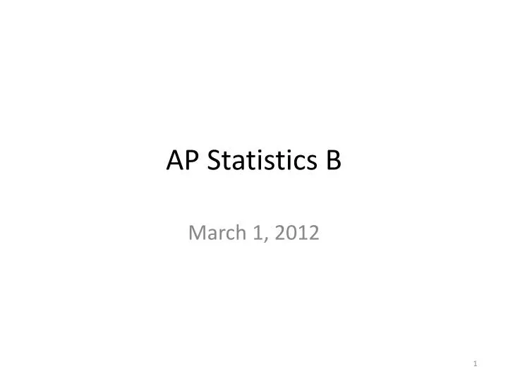 PPT - AP Statistics B PowerPoint Presentation, Free Download - ID:1672778