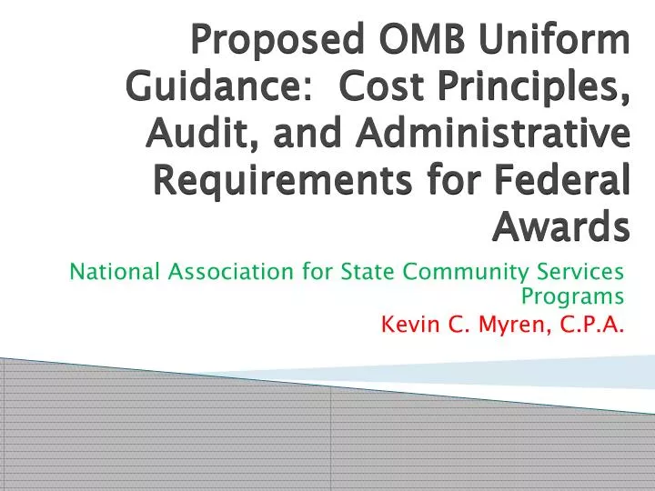 PPT Proposed OMB Uniform Guidance Cost Principles, Audit, and