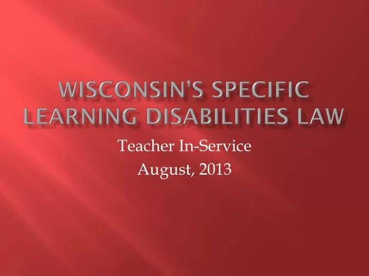 PPT Wisconsin’s Specific Learning Disabilities Law PowerPoint