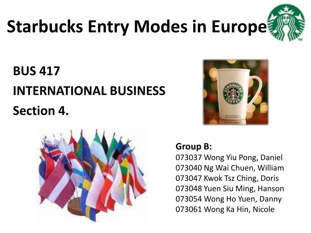 PPT - Starbucks Entry Modes in Europe PowerPoint Presentation, free  download - ID:1678076