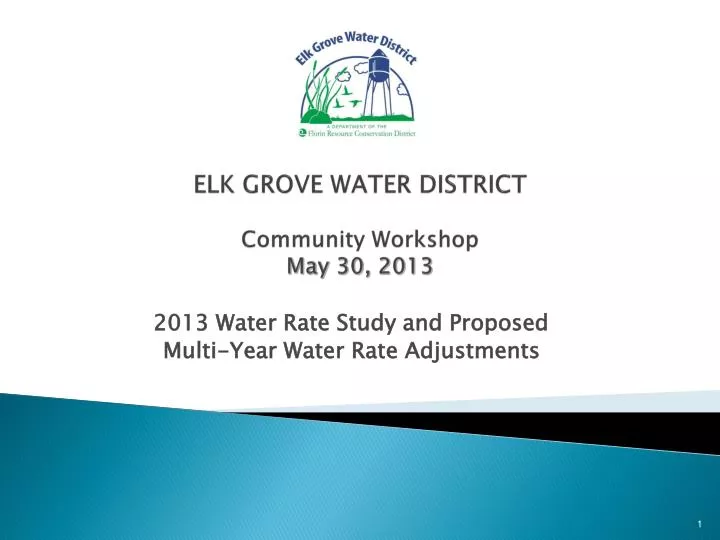 PPT ELK GROVE WATER DISTRICT Community Workshop May 30 2013 