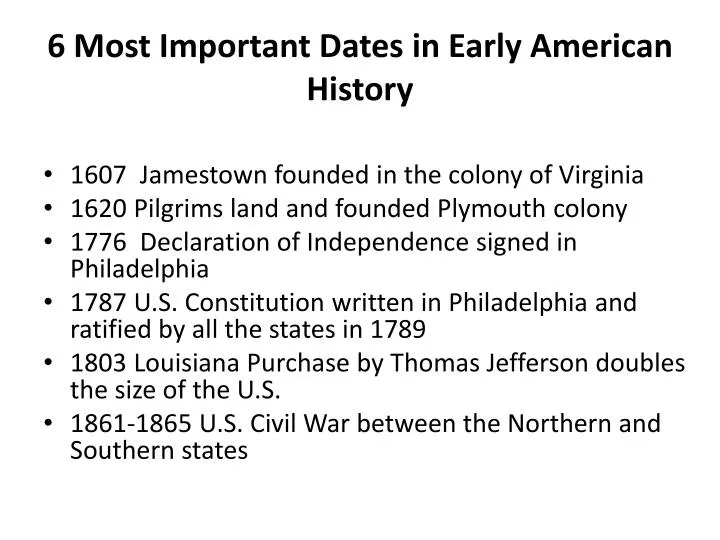 Ppt 6 Most Important Dates In Early American History Powerpoint