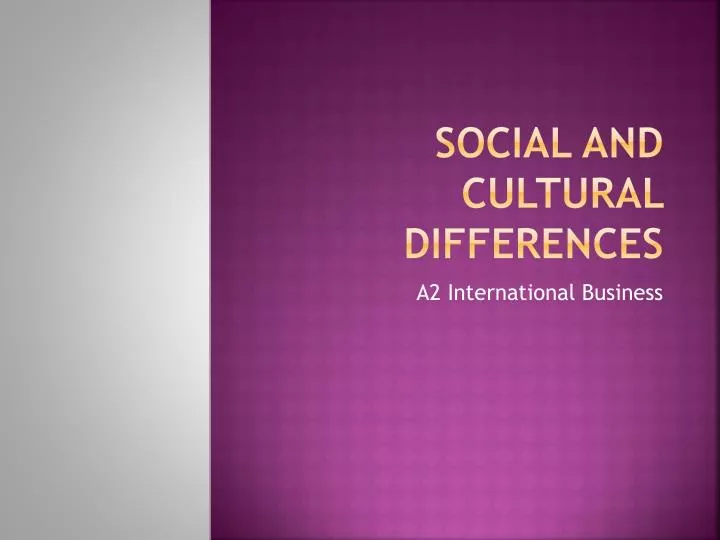 PPT - Social and Cultural Differences PowerPoint Presentation, free