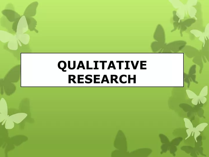 importance of qualitative research ppt
