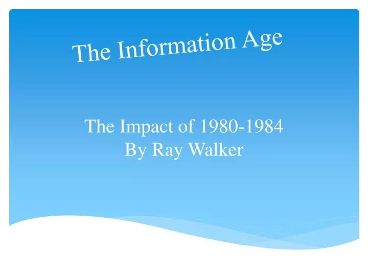 presentation about information age