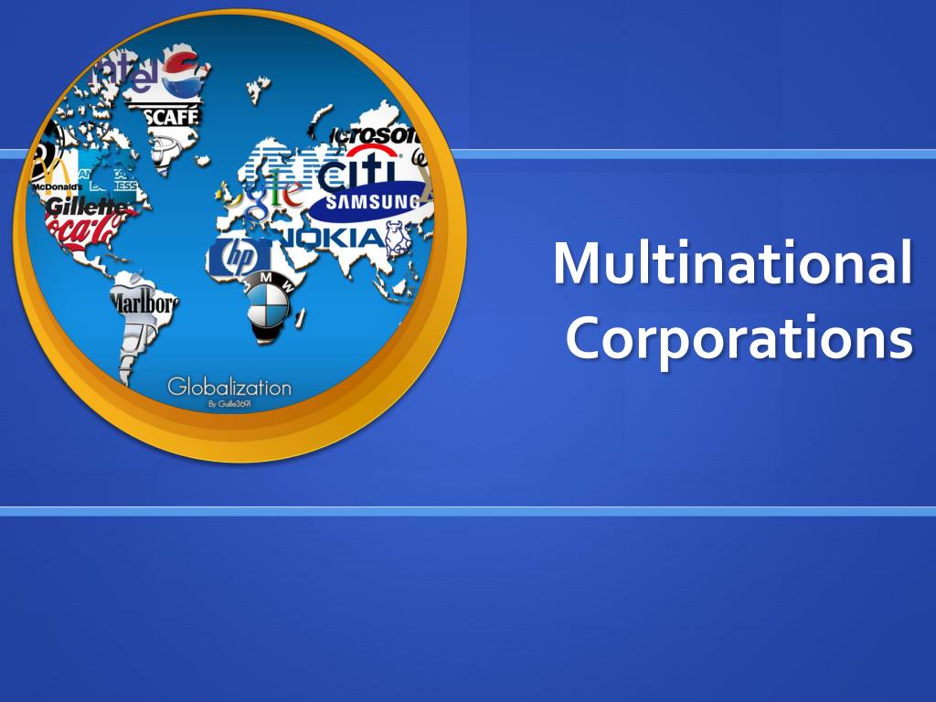 PPT - Multinational Corporations PowerPoint Presentation, free download