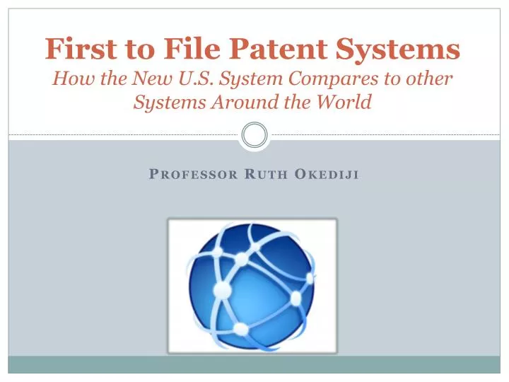 PPT First to File Patent Systems How the New U.S. System