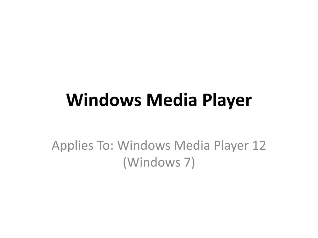 PPT - Windows Media Player PowerPoint Presentation, free download -  ID:1683819