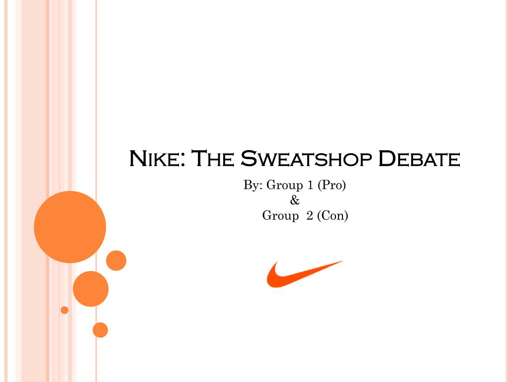 PPT - Nike: The Sweatshop Debate PowerPoint Presentation, free download -  ID:1684061