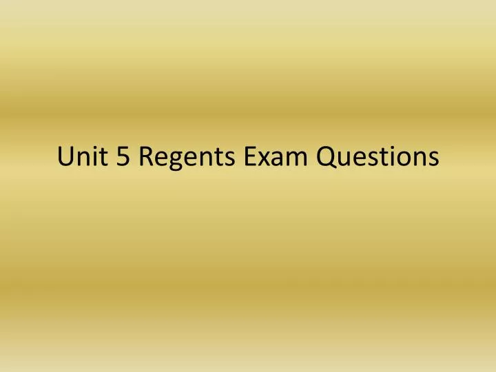 unit 5 regents exam questions n.