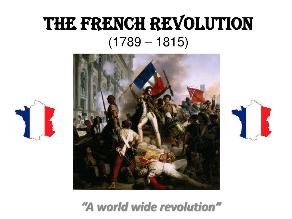 PPT - The French Revolution (1789 – 1815) PowerPoint Presentation, free ...