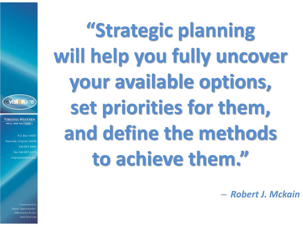 PPT “We have a strategic plan. It’s called doing things.” Herb