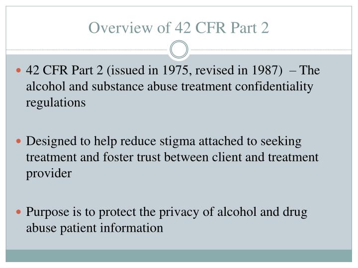 PPT - 42 CFR Part 2 (Substance Abuse Treatment) PowerPoint Presentation ...