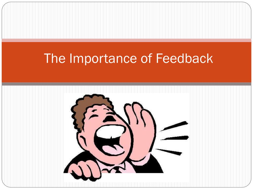 PPT The Importance Of Feedback PowerPoint Presentation Free Download 