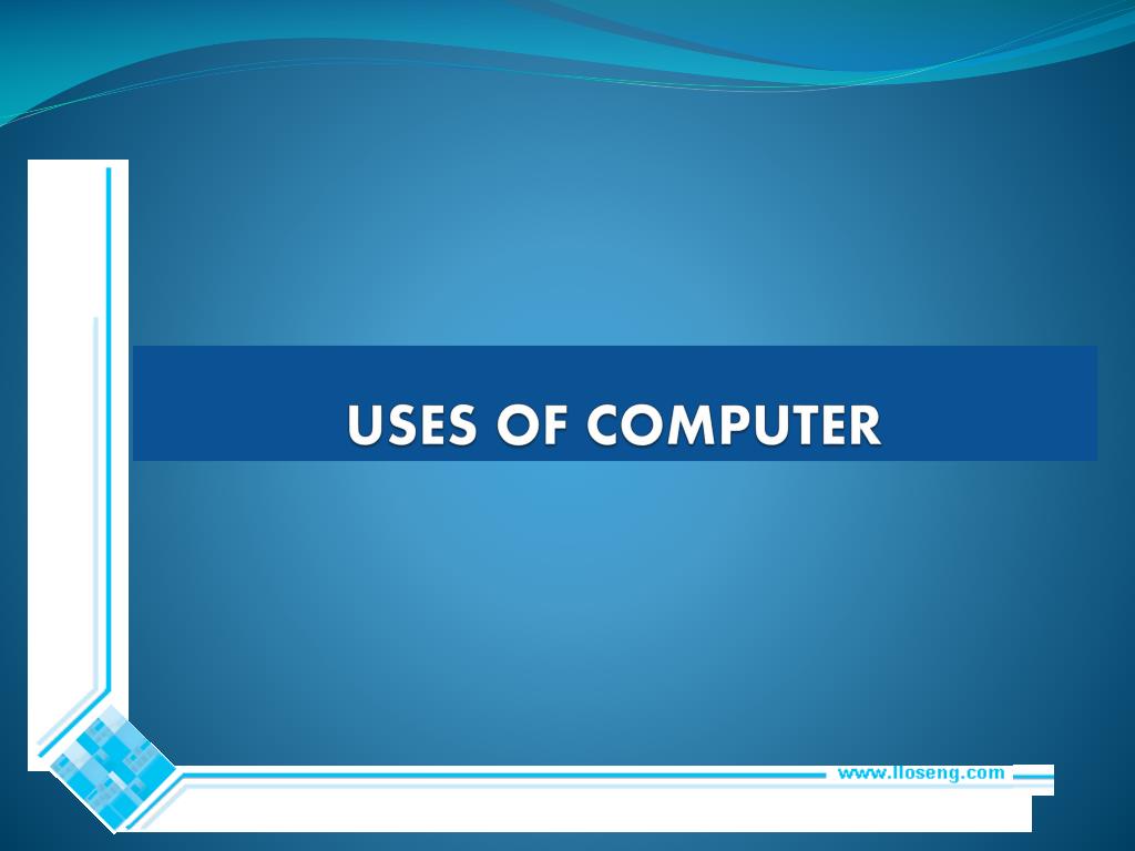 powerpoint presentation on uses of computer