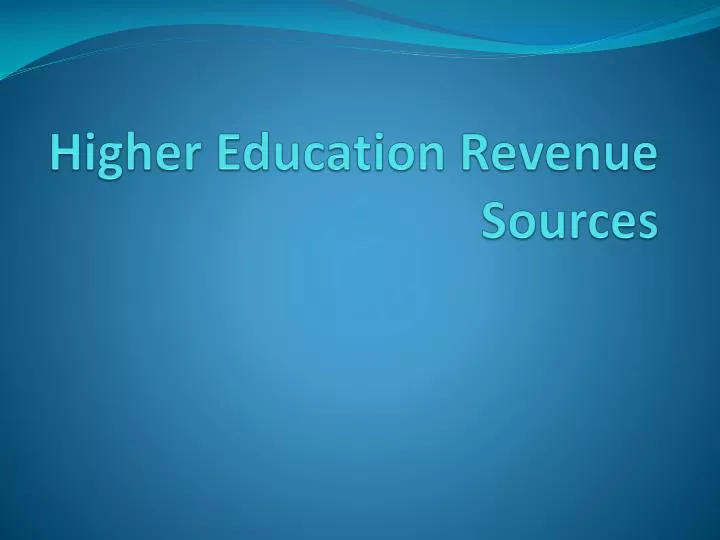 PPT Higher Education Revenue Sources PowerPoint Presentation, free