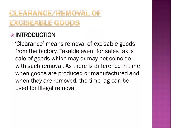 PPT CLEARANCE/REMOVAL OF EXCISEABLE GOODS PowerPoint Presentation, free download ID1688839