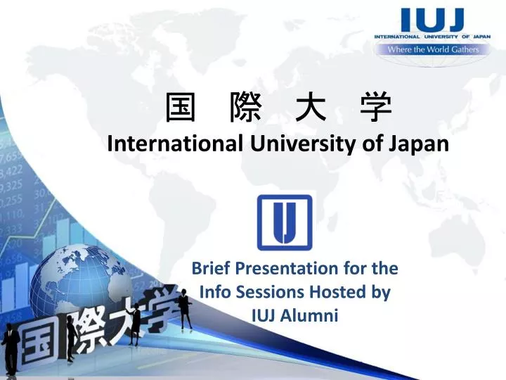 PPT - 国 際 大 学 International University of Japan PowerPoint Presentation