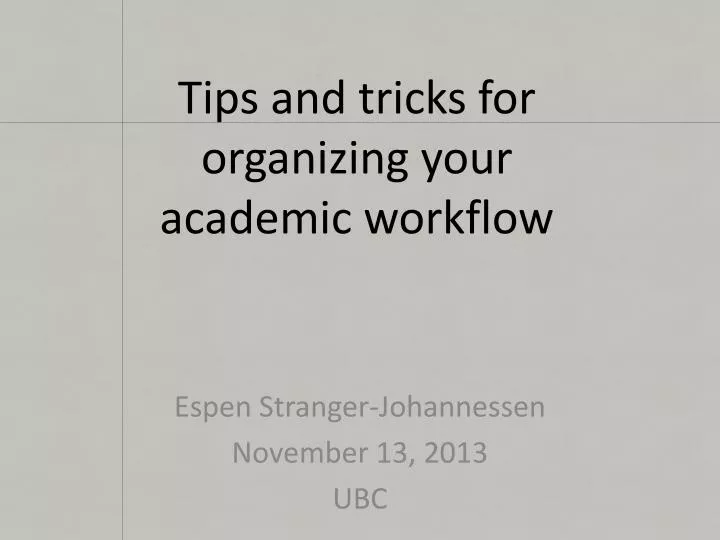 tips and tricks for organizing your academic workflow n.