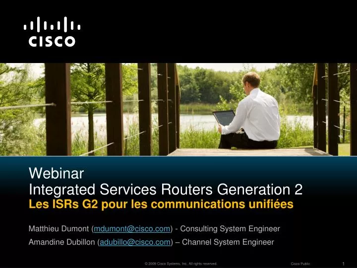 Ppt Webinar Integrated Services Routers Generation 2 Les Isrs G2 Pour Les Communications Unifiees Powerpoint Presentation Id