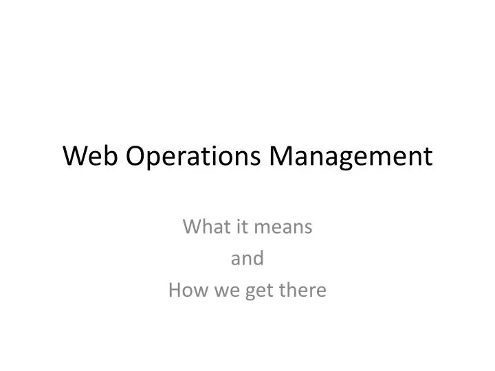 PPT - Web Operations Management PowerPoint Presentation, free download ...