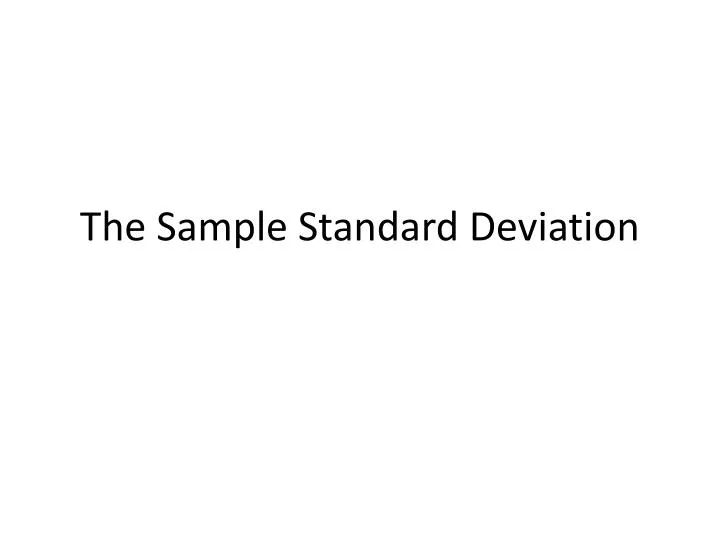the sample standard deviation n.