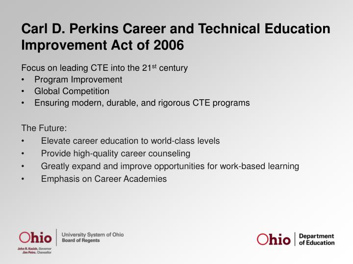 carl d perkins career and technical Follow perkins reauthorization news on the cte policy watch blog the bill would reauthorize the carl d perkins career and technical education act (perkins. carl d perkins career and technical Follow perkins reauthorization news on the cte policy watch blog the bill would reauthorize the carl d perkins career and technical education act (perkins.