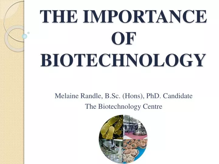 PPT THE IMPORTANCE OF BIOTECHNOLOGY PowerPoint Presentation, free
