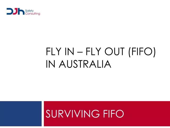 PPT FLY IN FLY OUT (FIFO) in australia PowerPoint Presentation, free download ID1695442