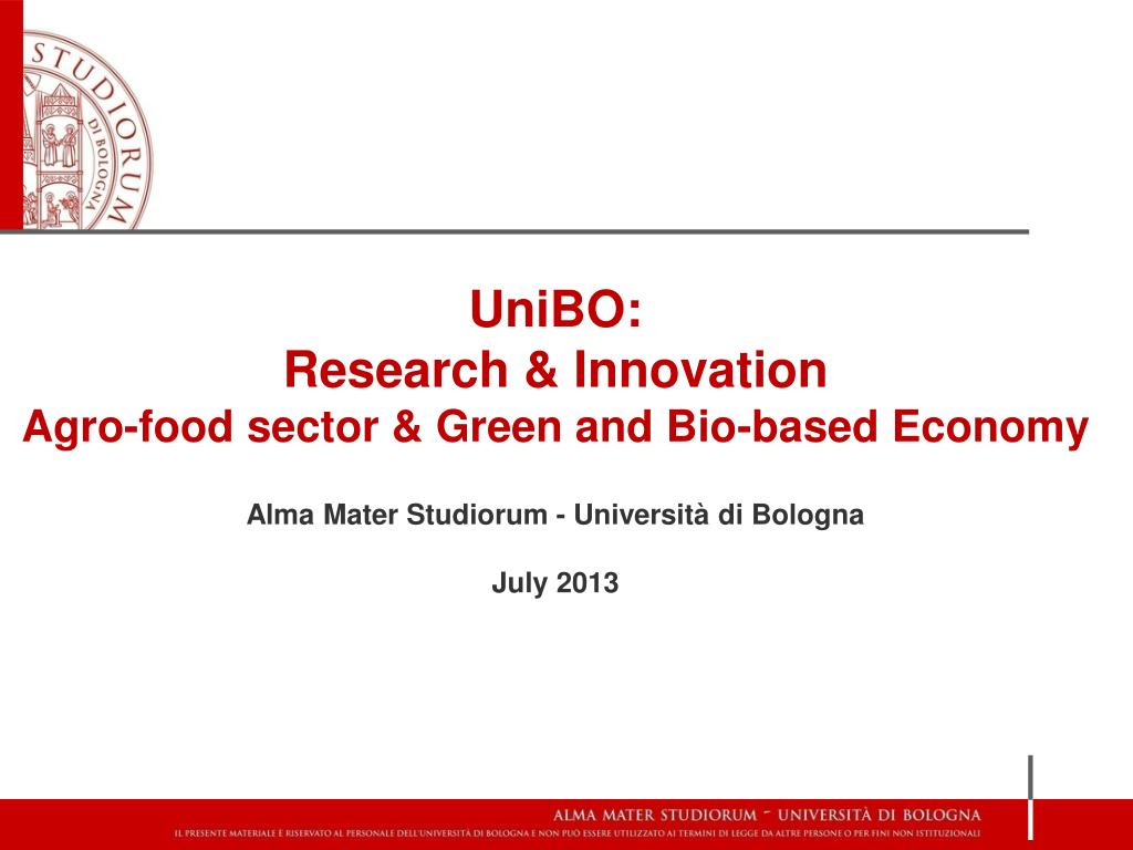PPT - UniBO: Research \u0026amp; Innovation Agro-food sector \u0026amp; Green and  Bio-based Economy Alma Mater Studiorum - Università d PowerPoint  Presentation - ID:1696822, image size:1024x768