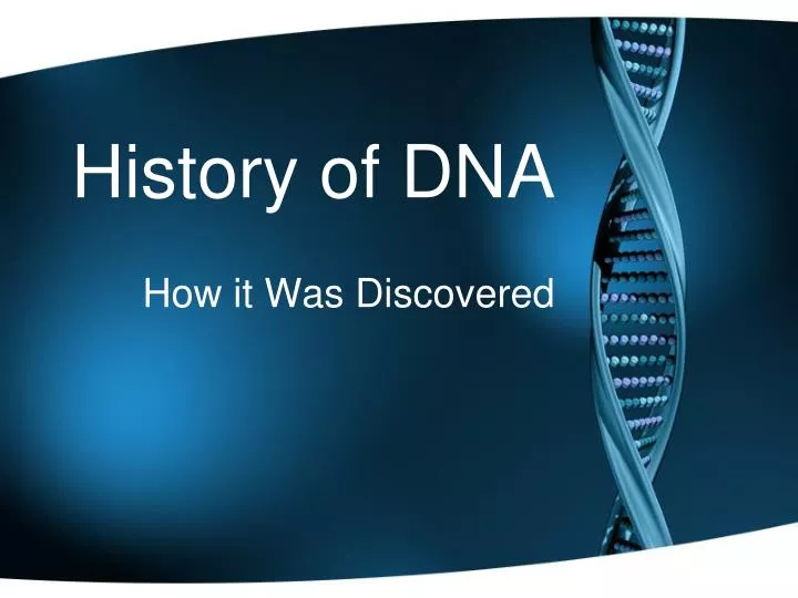 ppt-history-of-dna-powerpoint-presentation-free-download-id-1697718