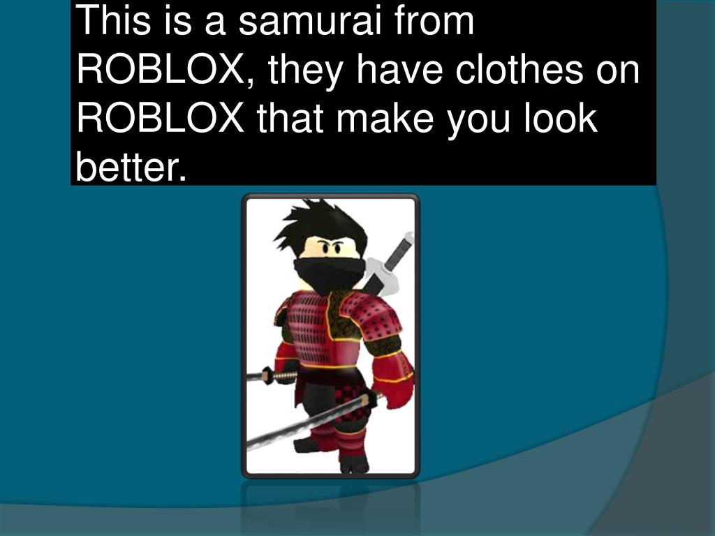 Ppt Roblox Powerpoint Presentation Free Download Id 1697887 - samurai roblox outfit
