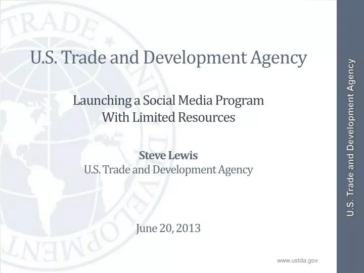 u s trade and development agency launching a social media program with limited resources n.