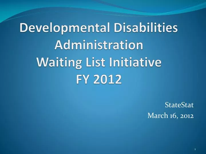developmental disabilities administration waiting list initiative fy 2012 n.