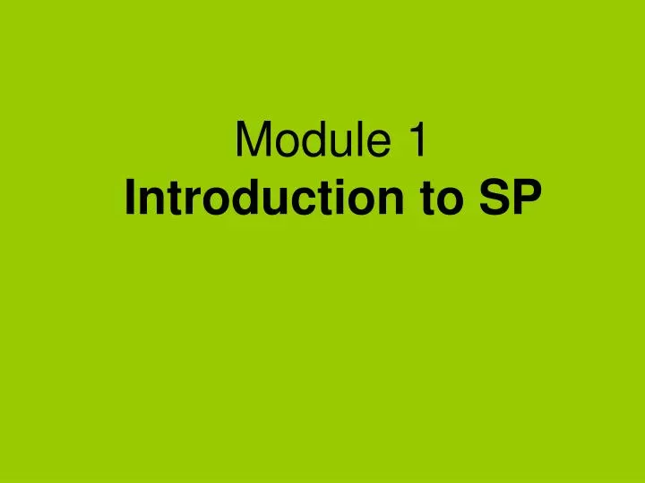module 1 introduction to sp n.