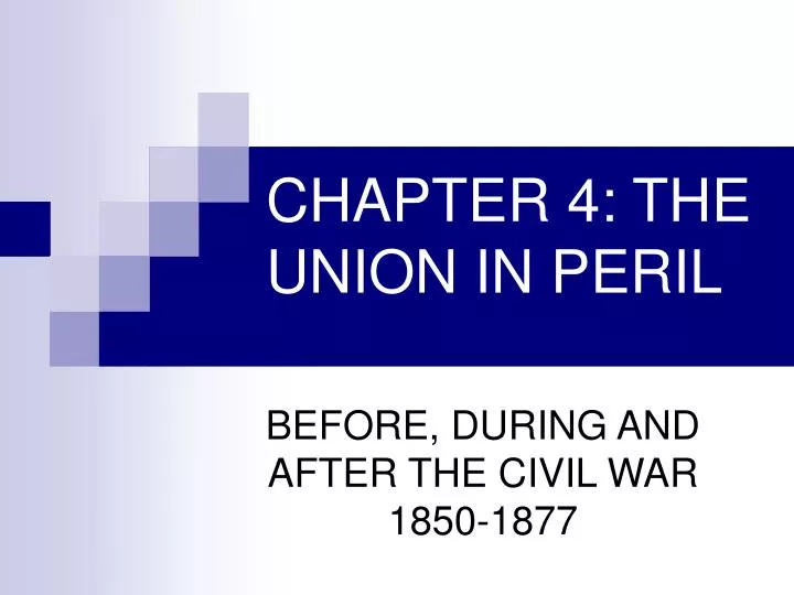 chapter 4 the union in peril n.