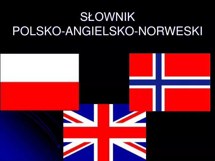 PPT - SŁOWNIK POLSKO-ANGIELSKO-NORWESKI PowerPoint Presentation, Free ...