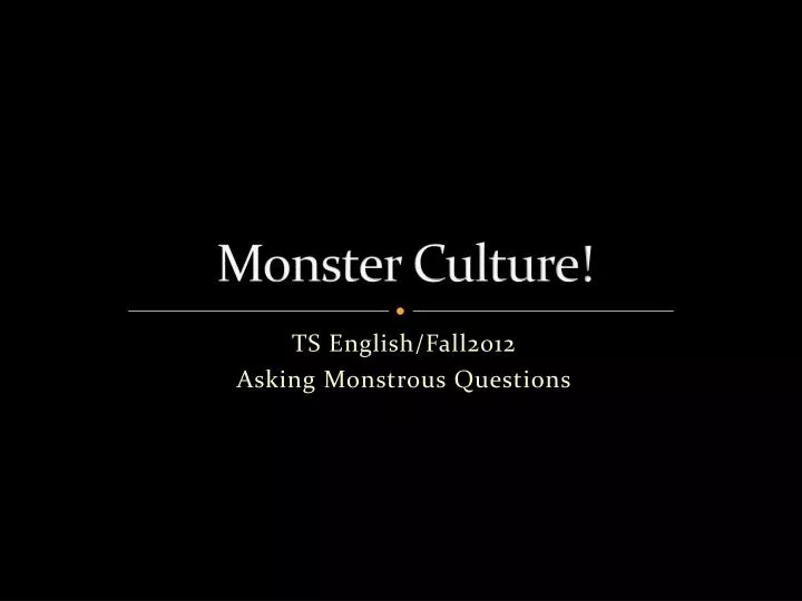 PPT Monster Culture! PowerPoint Presentation, free download ID1705480