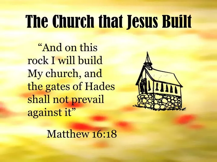 church jesus built powerpoint salado ppt heritage country