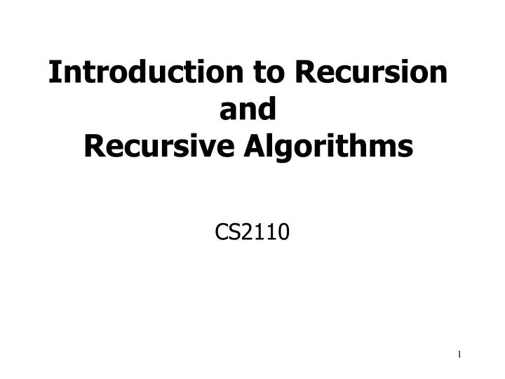 PPT - Introduction to Recursion and Recursive Algorithms PowerPoint ...