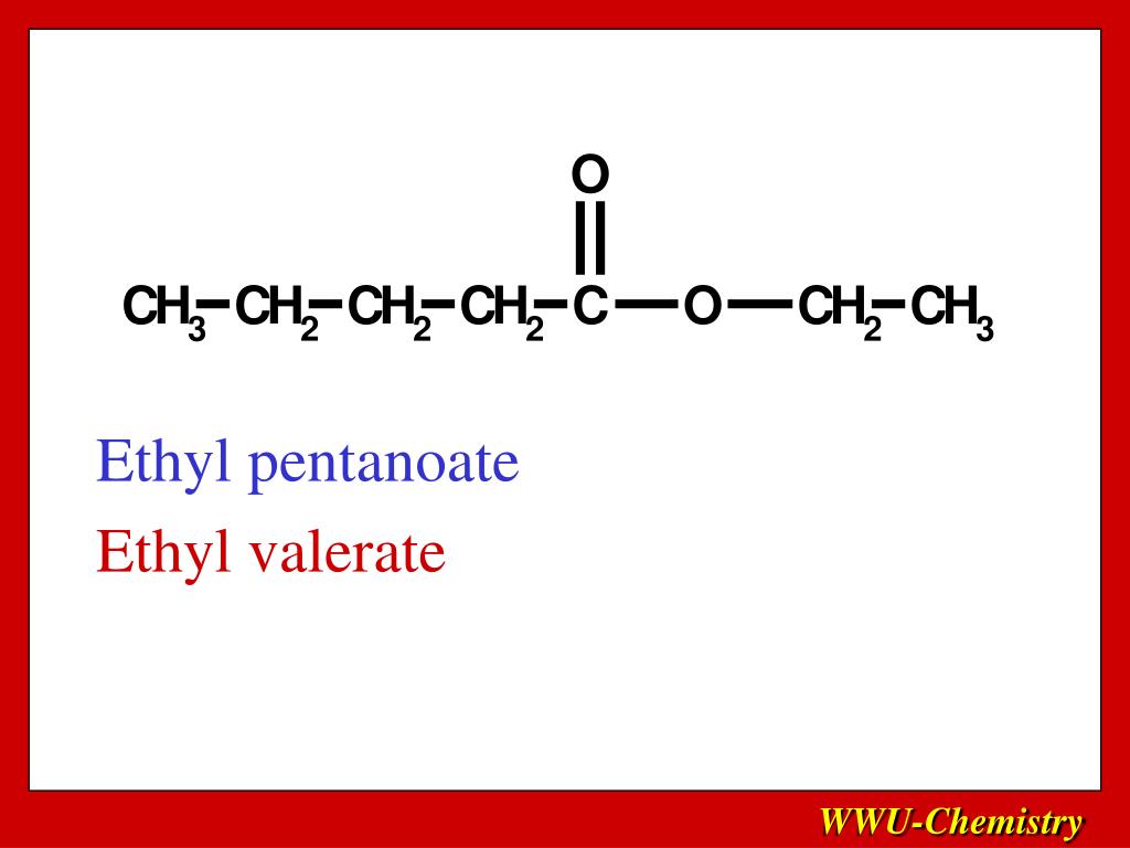 Этил натрия. Ethyl pentanoate. Валерат формула. Пентаноат натрия структурная формула. Валерат натрия формула.
