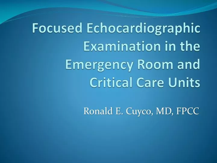 Ppt Focused Echocardiographic Examination In The Emergency